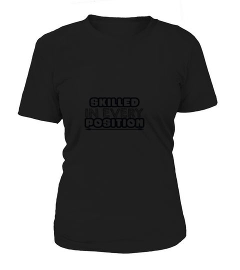 skilled in every position Women's T-Shirt