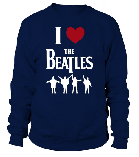I love The Beatles Sweatshirt Unisex