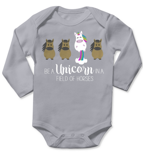 Be a Unicorn in a field of horses Long Sleeve Baby One-Piece