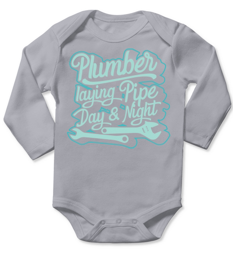 Plumber laying pipe day & night Long Sleeve Baby One-Piece
