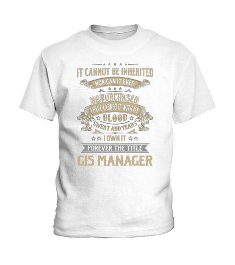Gis Manager Forever Job Title Shirts Kids T-Shirt