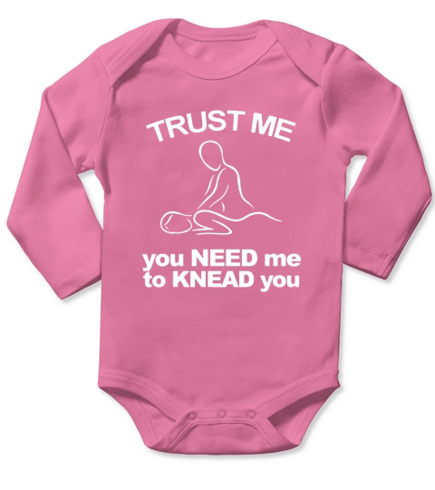 massage therapist gifts shirt- you need me to knead you Long Sleeve Baby One-Piece