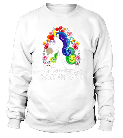 EFF SIE SEHEN KAY Warum oh du Rainbow Unicorn Sweatshirt Unisex