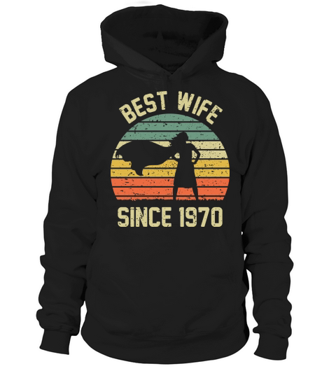 Wedding Anniversary Best Wife SINCE 1970 Hoodie Unisex