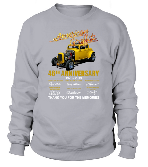 American Graffiti 46th Anniversary 1973-2019 Thank You For The Memories Signatures Sweatshirt Unisex