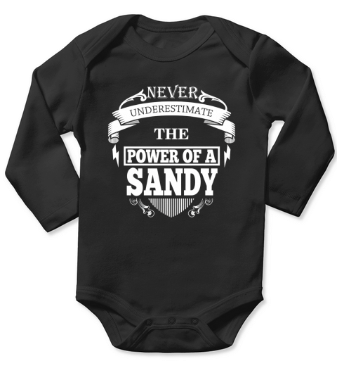 SANDY Never underestimate the power of SANDY - SANDY name - SANDY Name Gifts - birthday gifts for SANDY - SANDY Shirts - SANDY T-shirt - Best Sellers Long Sleeve Baby One-Piece
