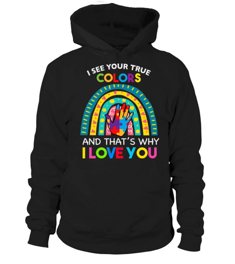 I See Your True Colors Hoodie Unisex