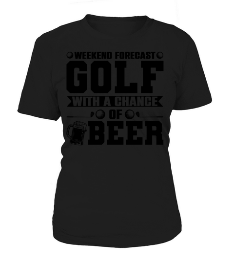 Weekend Forecast Golf with a Chance of Beer T Shirt Design (3) Women's T-Shirt
