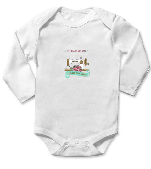 It started out as a harmfess hobby I had no idea it would come to this Long Sleeve Baby One-Piece