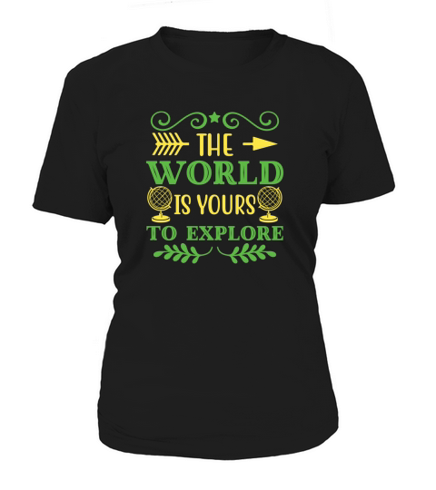 The World Is Yours To Explore Women's T-Shirt