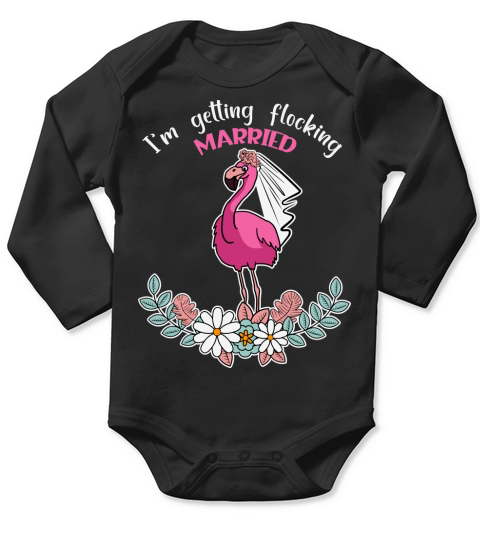 Im getting flocking married Long Sleeve Baby One-Piece