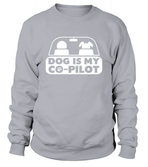 Dog Is My Co - Pilot Sweatshirt Unisex