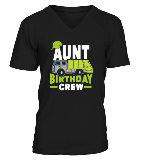 Aunt Birthday Crew Garbage Truck V-Neck T-shirt