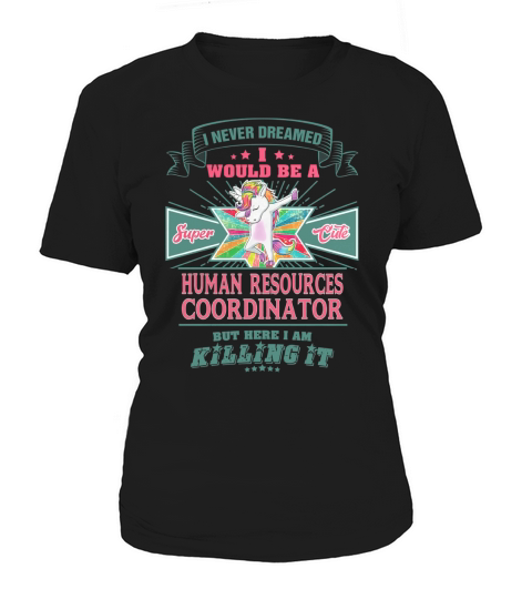 HUMAN RESOURCES COORDINATOR Super Cute Women's T-Shirt