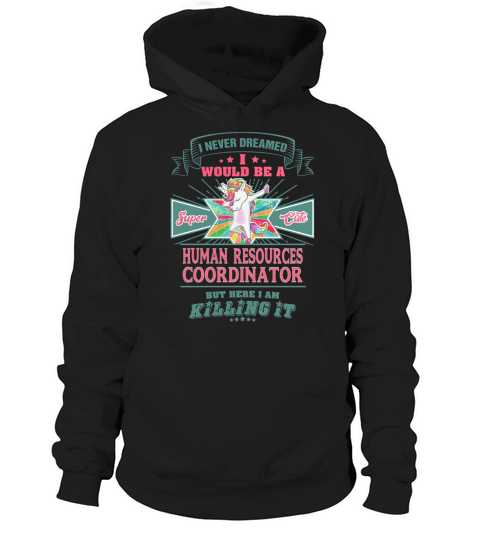 HUMAN RESOURCES COORDINATOR Super Cute Hoodie Unisex