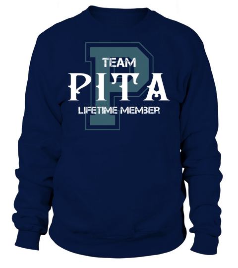 PITA Shirts - Team PITA Lifetime Member Name Shirts Sweatshirt Unisex
