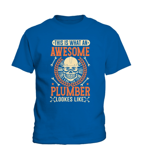 This is what an awesome plumber lookes like Kids T-Shirt