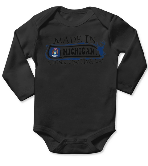 Made in Michigan a long long time ago Long Sleeve Baby One-Piece