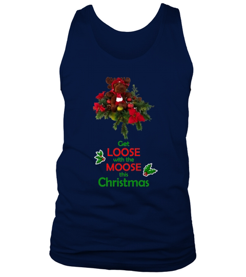 Ladies Get Loose with the Moose this Christmas Tank Top Unisex