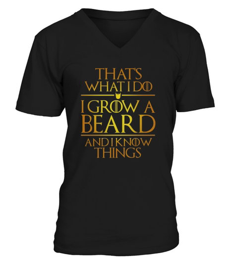 i grow beard and i know things V-Neck T-shirt