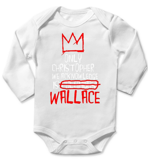 Only Christopher We Acknowledge Is Wallace Shirt Long Sleeve Baby One-Piece