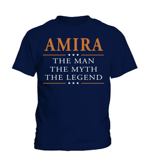 Amira the man the myth the legend Amira shirts Amira the man the myth the legend my name is Amira Tshirts Amira T-Shirts Amira Hoodie for Amira Kids T-Shirt