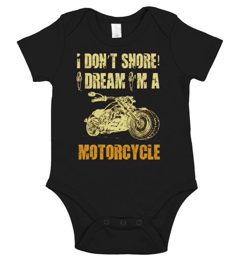 I DONT SNORE I DREAM IM A MOTORCYCLE Short Sleeve Baby One-Piece