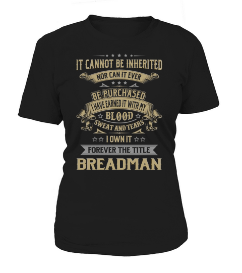 Breadman Forever Job Title Shirts Women's T-Shirt