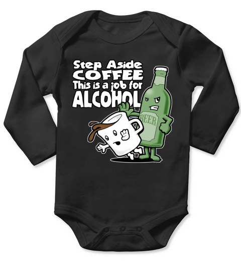 Funny Saying - Step Aside, Coffee! Long Sleeve Baby One-Piece