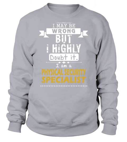 PHYSICAL SECURITY SPECIALIST Dout It Sweatshirt Unisex