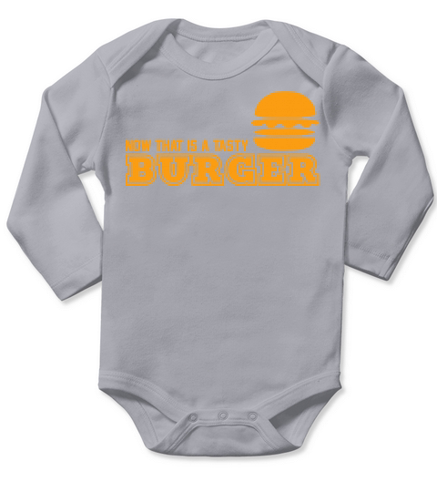 Now that is a tasty burger Long Sleeve Baby One-Piece