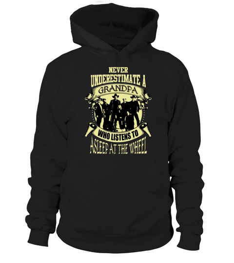 Never Underestimate A Grandpa Who Listens To Asleep At The Wheel Hoodie Unisex