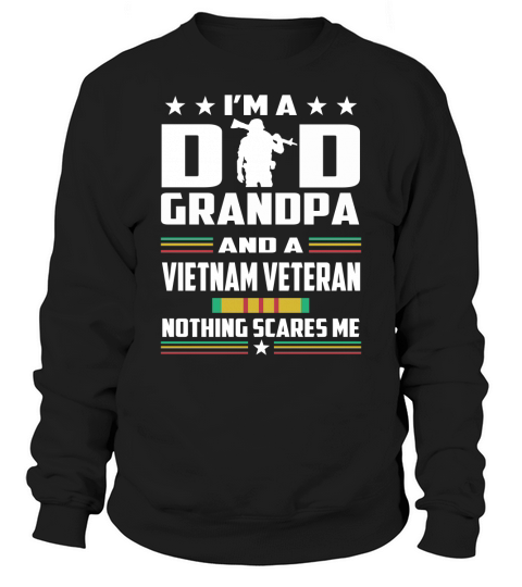 I’m a dad grandpa and a Vietnam veteran nothing scares me - Coffee Mug (colored) Sweatshirt Unisex