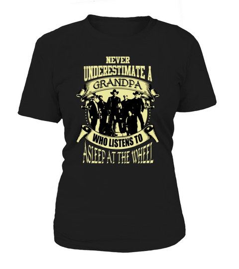 Never Underestimate A Grandpa Who Listens To Asleep At The Wheel Women's T-Shirt
