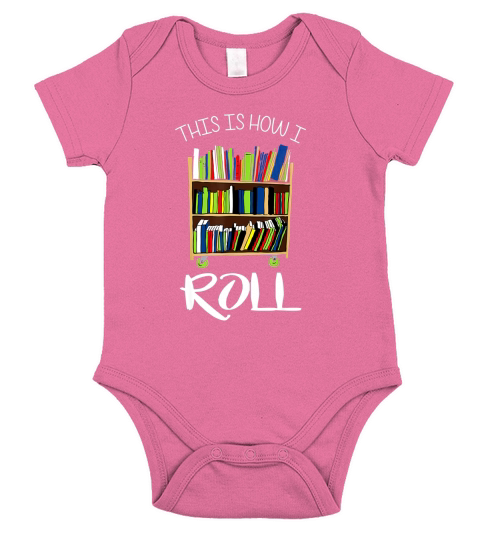 THIS IS HOW I ROLL LIBRARIAN LIBRARY BOOK CART FUNNY Short Sleeve Baby One-Piece