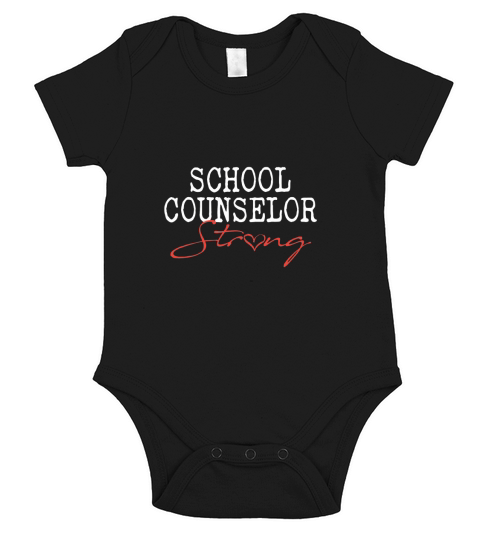 school counselor strong teacher t shirts - Unisex Long Sleeve Short Sleeve Baby One-Piece