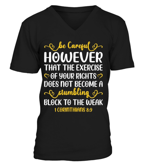 Be careful, however, that the exercise of your rights V-Neck T-shirt
