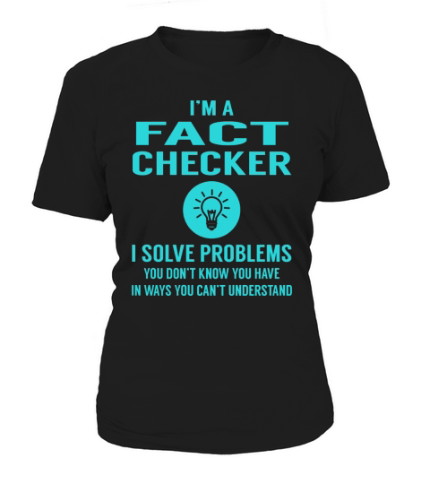 Fact Checker I Solve Problem Job Title Shirts Women's T-Shirt