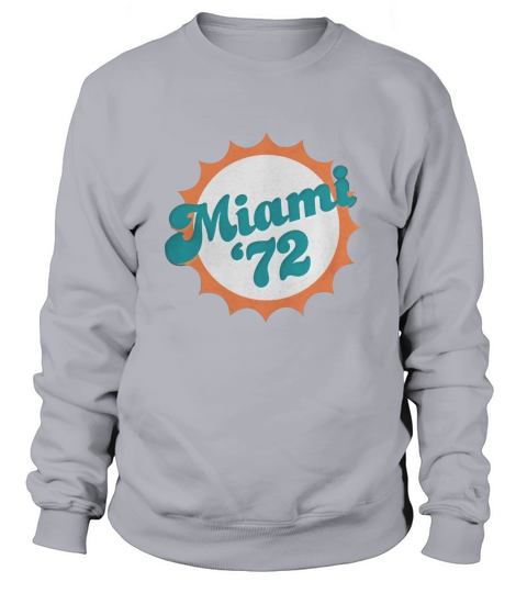 Miami 1972 Shirt Undefeated Sports Vintage Tee Sweatshirt Unisex