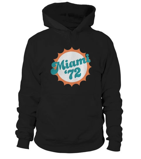 Miami 1972 Shirt Undefeated Sports Vintage Tee Hoodie Unisex