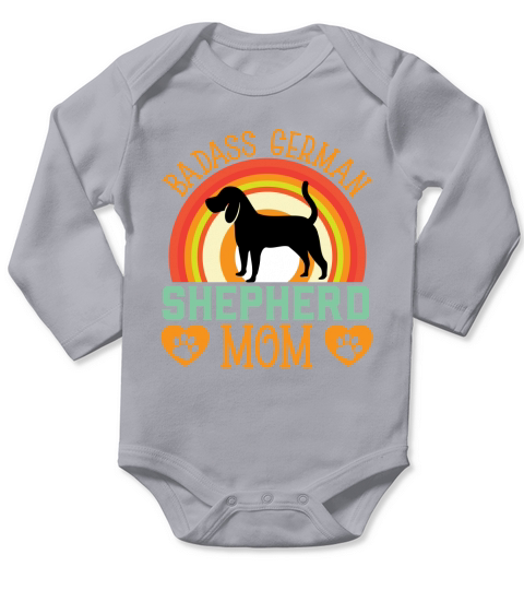 Dog Quotes Badass german shepherd mom Long Sleeve Baby One-Piece