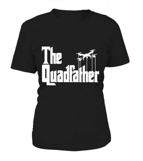 The Quadfather Funny Drone Quadcopter Father T-Shirt Women's T-Shirt