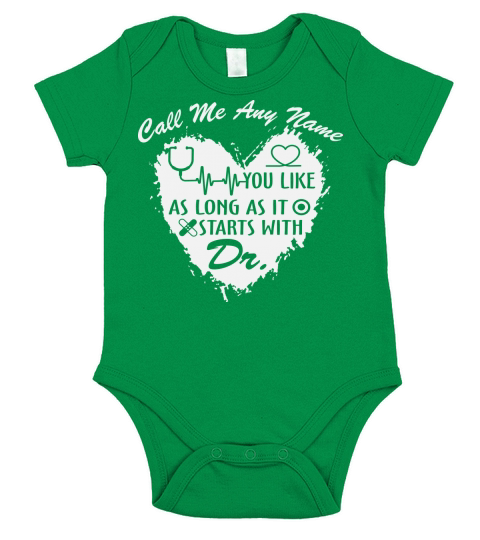 Nurse   Call me any name starts with Dr Short Sleeve Baby One-Piece