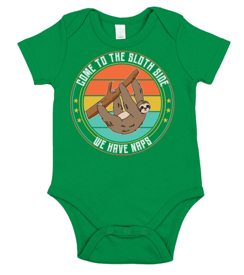 Come to the sloth side we have naps Short Sleeve Baby One-Piece