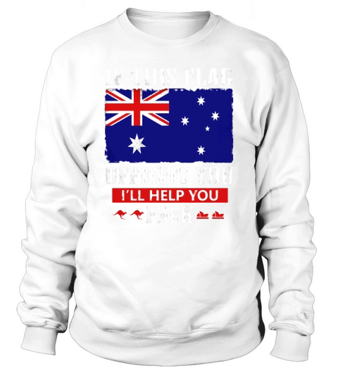 Australia FLag offends You i help pack Sweatshirt Unisex