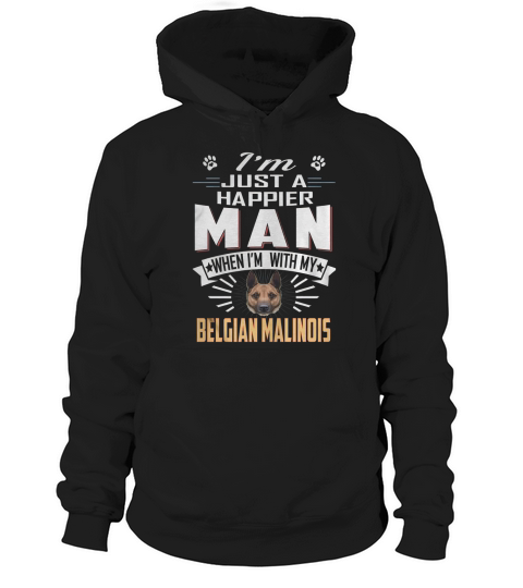 Happier Man With BELGIAN MALINOIS Hoodie Unisex