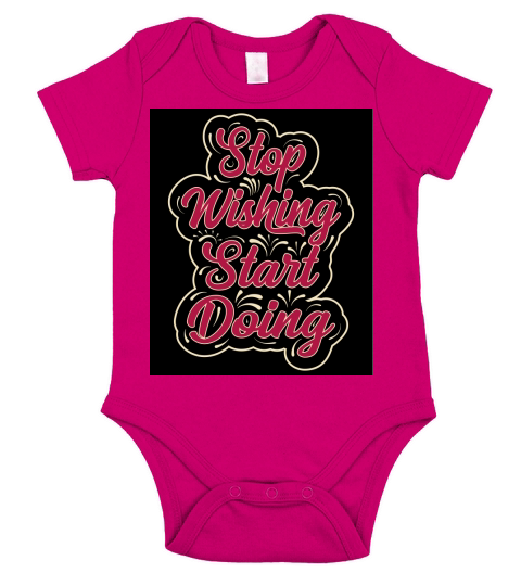 Stop wishing start doing Short Sleeve Baby One-Piece