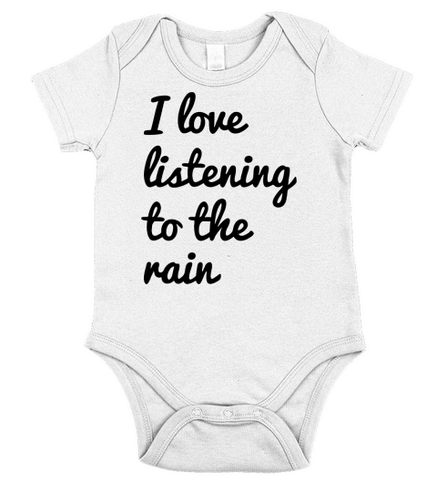 i love listening to the rain TShirts  Mens Polo Shirt Short Sleeve Baby One-Piece