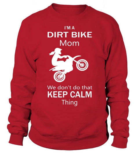 Dirt Bike Motocross Mom Keep Calm T-shirt Sweatshirt Unisex