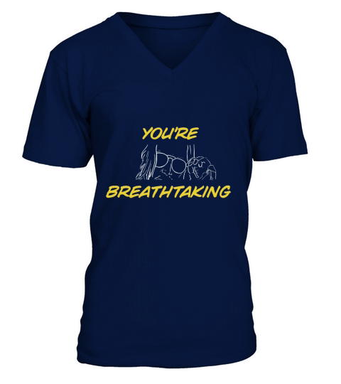Youre Breathtaking V-Neck T-shirt